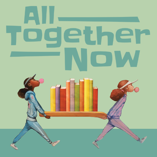 Image for event: All Together Now: Ages 10-13
